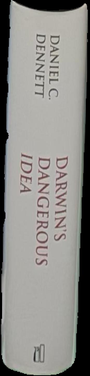 Darwin's dangerous idea : evolution and the meanings of life live spine