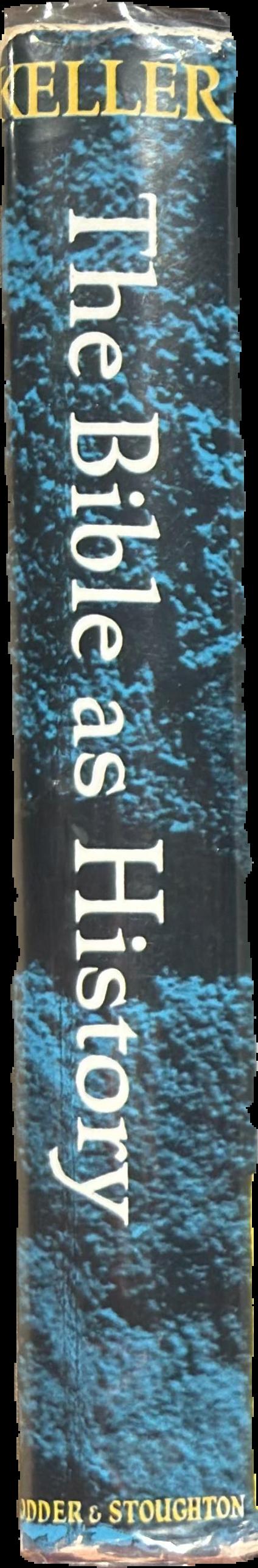 The Bible as history : archaeology confirms the book of books live spine