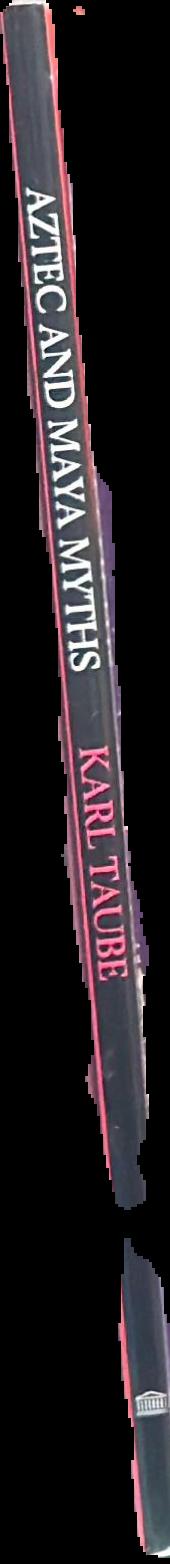 Aztec and Maya myths / Karl Taube live spine