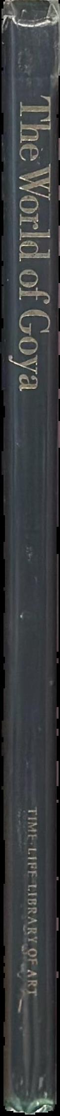 The world of Goya, 1746-1828 live spine