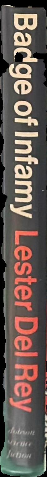 Badge of infamy / Lester del Rey live spine
