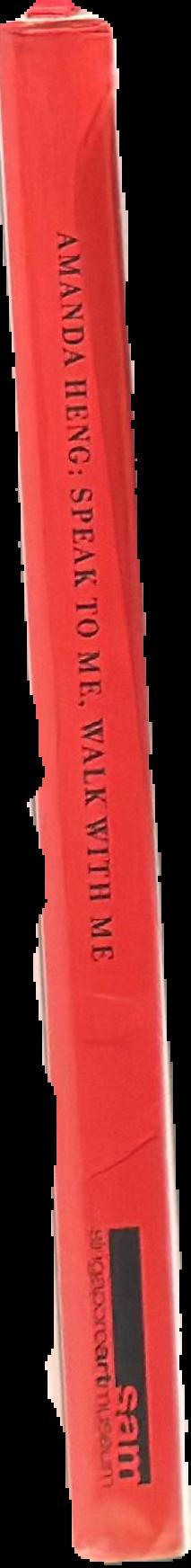 Amanda Heng : speak to me, walk with me live spine