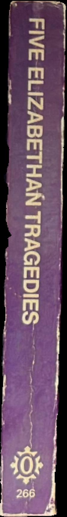 Five Elizabethan tragedies / edited with an introduction by A. K. McIlwraith live spine