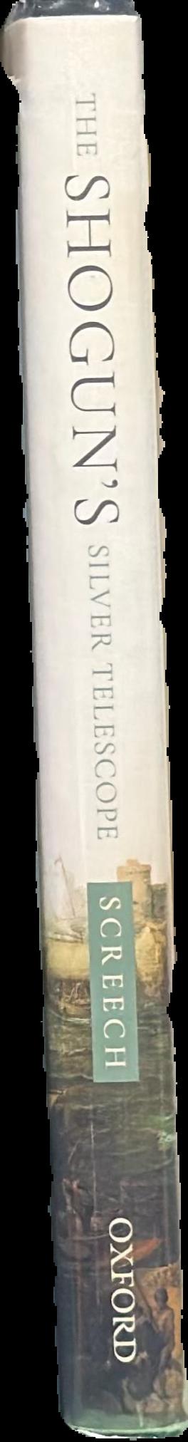 The shogun's silver telescope : God, art, and money in the English quest for Japan, 1600–1625 live spine