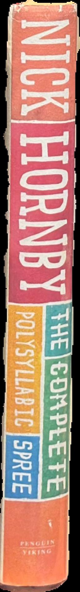 The complete polysyllabic spree / by Nick Hornby live spine