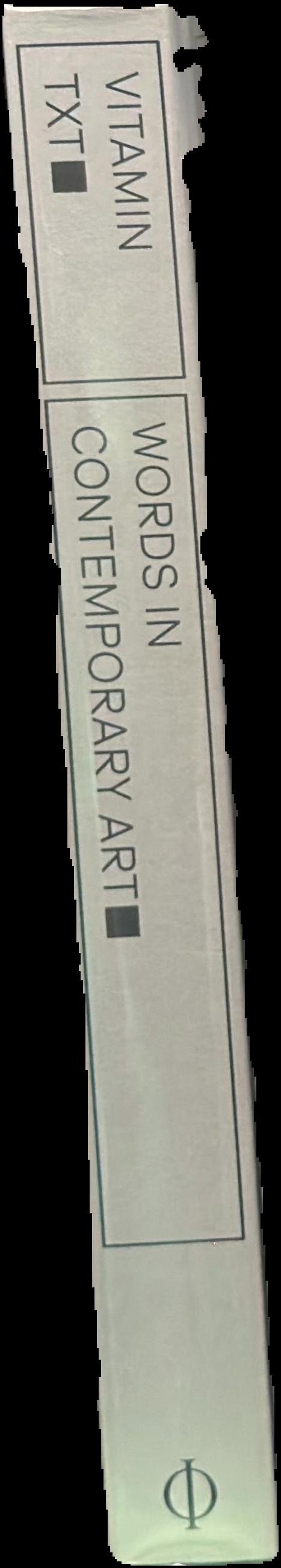 Vitamin txt : words in contemporary art live spine