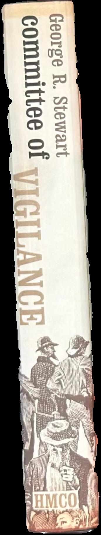 Committee of Vigilance : revolution in San Francisco, 1851 : an account of the hundred days when certain citizens undertook the suppression of the criminal activities of the Sydney ducks live spine