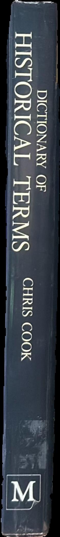 Dictionary of historical terms : a guide to the main themes, events, cliques and innuendoes of over 1000 years of world history live spine