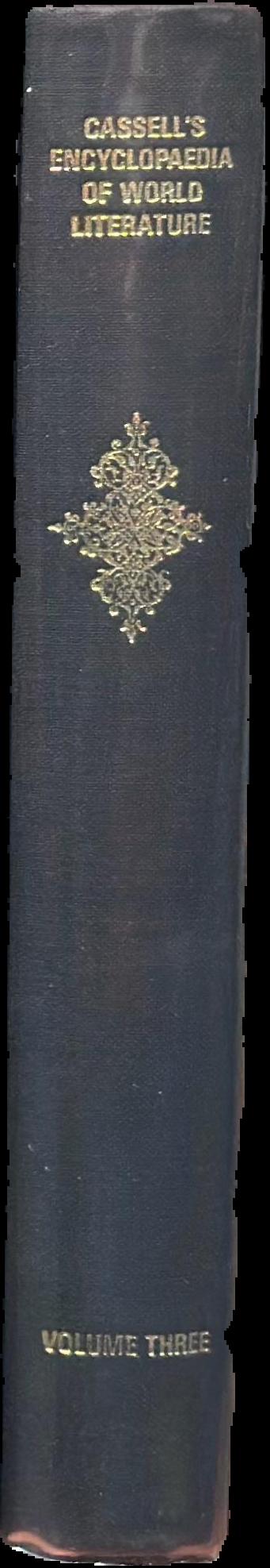 Cassell's encyclopaedia of world literature, volume three, biographies L-Z / edited by S. H. Steinberg in two volumes ; revised and enlarged in three volumes, general editor John Buchanan-Brown live spine