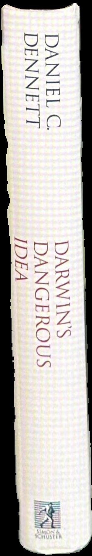 Darwin's dangerous idea : evolution and the meanings of life live spine