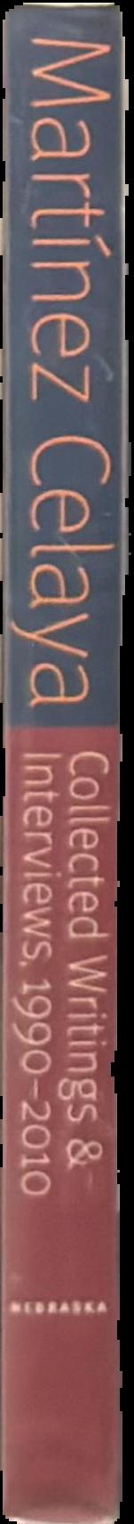Enrique Martinez Celaya : collected writings and interviews, 1990-2010 live spine
