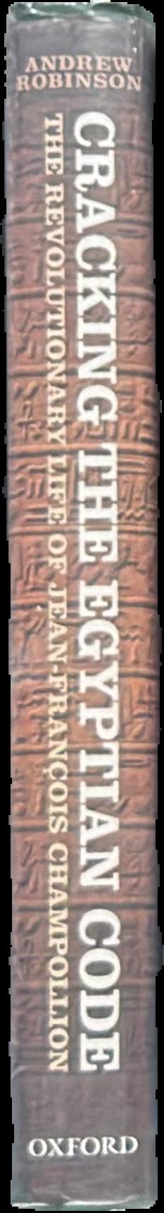 Cracking the Egyptian code : the revolutionary life of Jean-François Champollion live spine