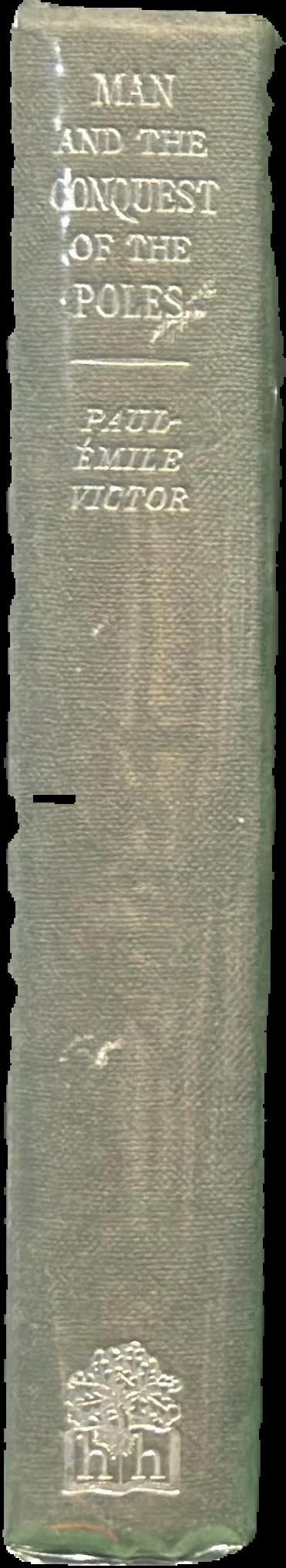 Man and the conquest of the poles : translated from the French by Scott Sullivan live spine