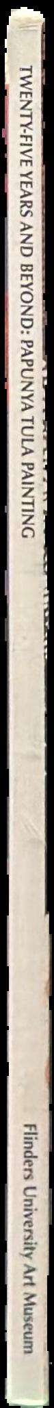 Twenty-five years and beyond : Papunya Tula painting live spine