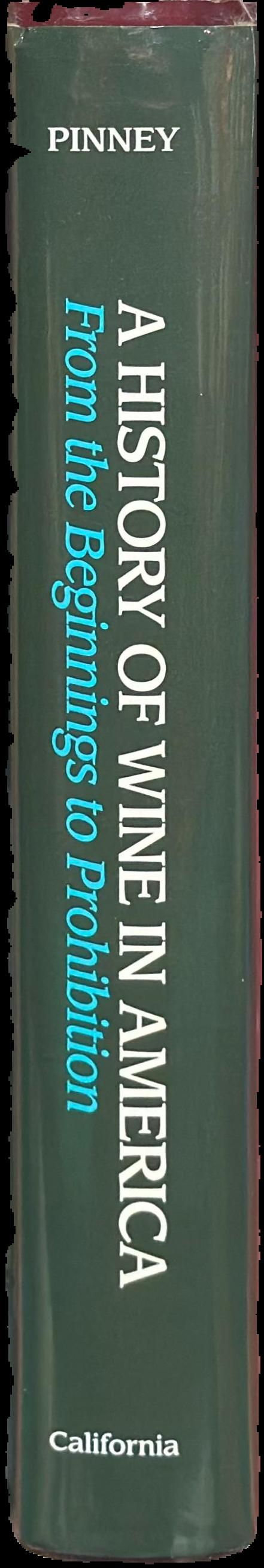 A history of wine in America : from the beginnings to prohibition live spine
