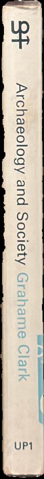 Archaeology and society : reconstructing the prehistoric past live spine
