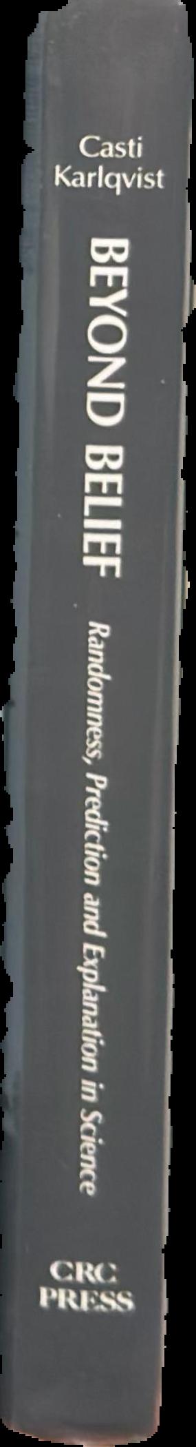 Beyond belief : randomness, prediction and explanation in science live spine