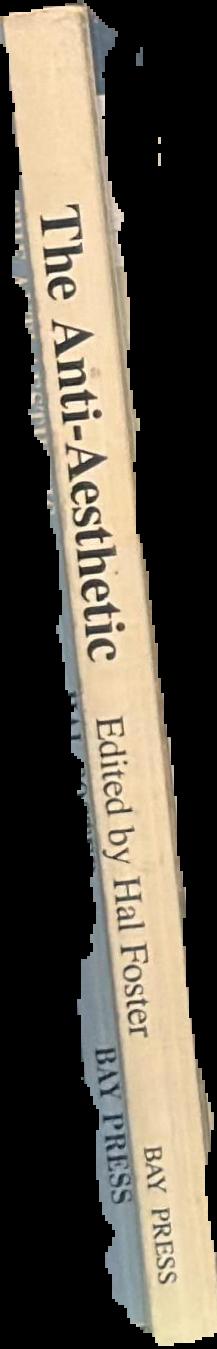 The anti-aesthetic : essays on postmodern culture live spine