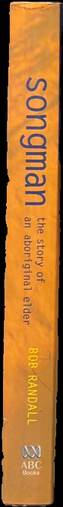 Songman : the story of an Aboriginal elder of Uluru live spine
