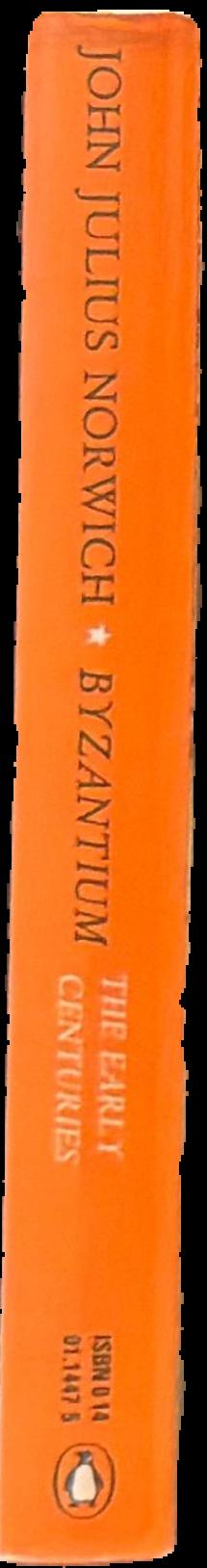 Byzantium : the early centuries / John Julius Norwich live spine