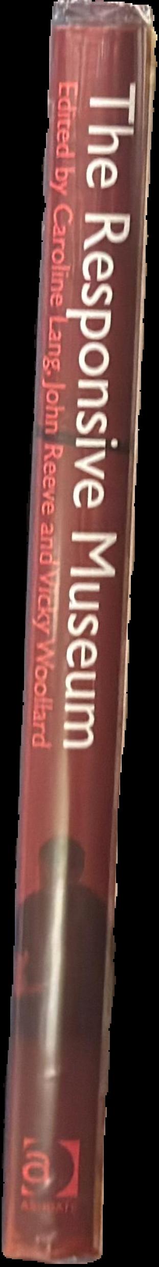 The responsive museum : working with audiences in the twenty-first century live spine