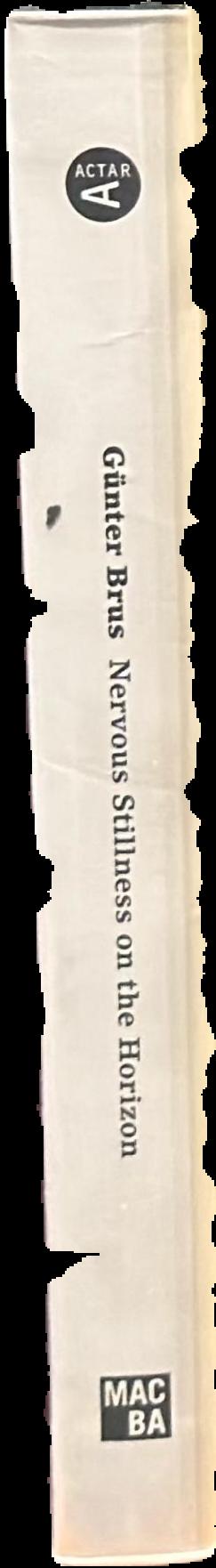 Gunter Brus : nervous stillness on the horizon live spine