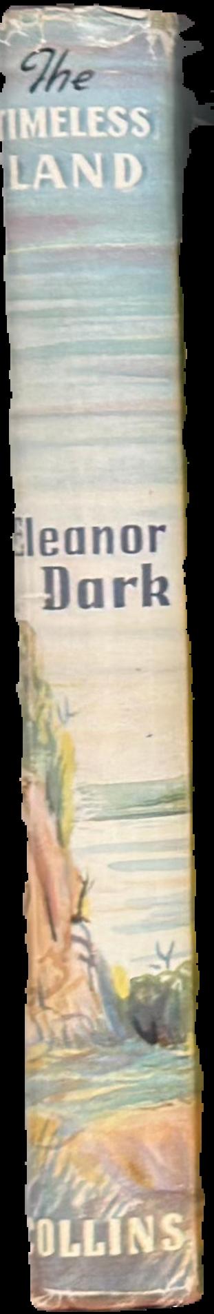 The timeless land / by Eleanor Dark live spine