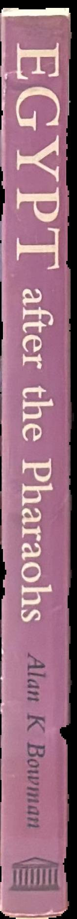Egypt after the pharaohs : 332 B.C-A.D. 642 : from Alexander to the Arab conquest live spine