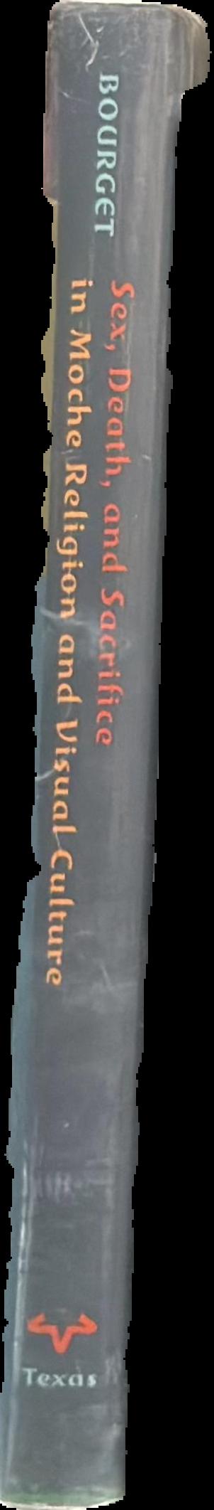 Sex, death, and sacrifice in Moche religion and visual culture live spine