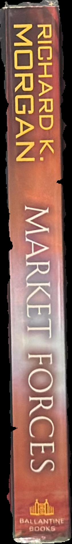 Market forces / Richard K. Morgan live spine