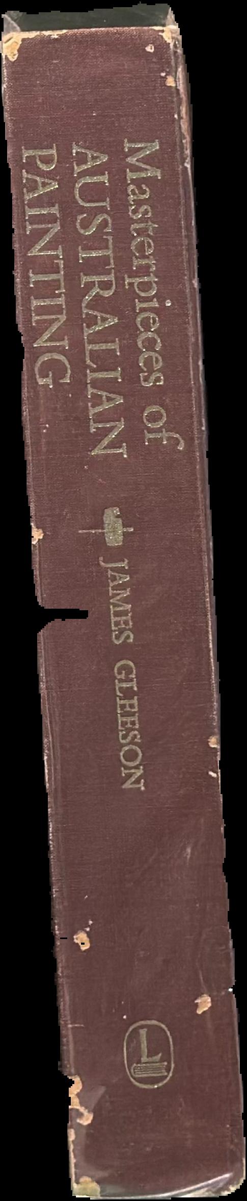 Masterpieces of Australian painting \ James Gleeson, General Ediitor John Henshaw live spine