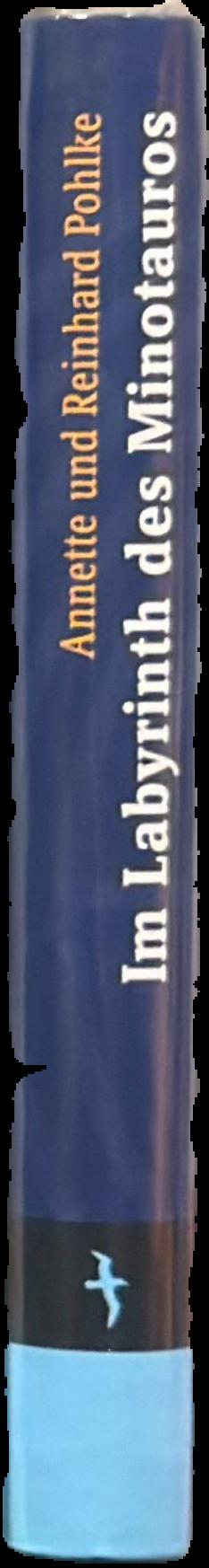 Im labyrinth des Minotauros : Die Fabelwesen der Antike / Annette und Reinhard Polke live spine