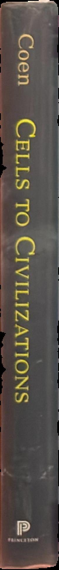 Cells to civilizations : the principles of change that shape life live spine