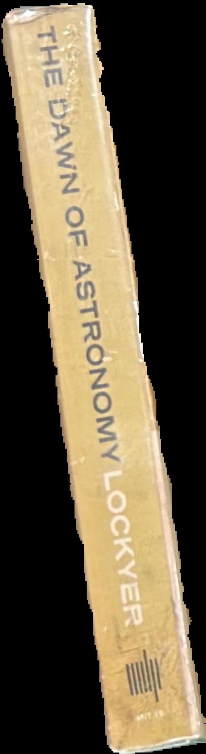 The dawn of astronomy : a study of the temple worship and mythology of the ancient Egyptians live spine