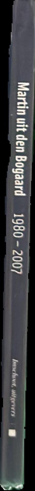 Martin uit den Bogaard : 1980-2007 live spine