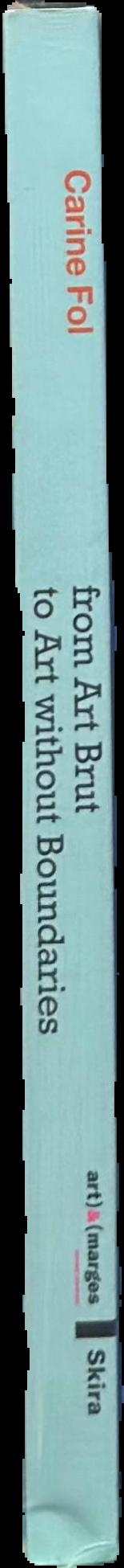 From art brut to art without boundaries live spine