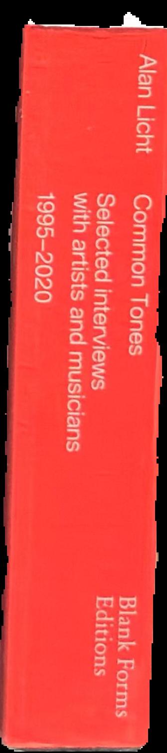 Common tones : selected interviews with artists and musicians, 1995-2020 live spine