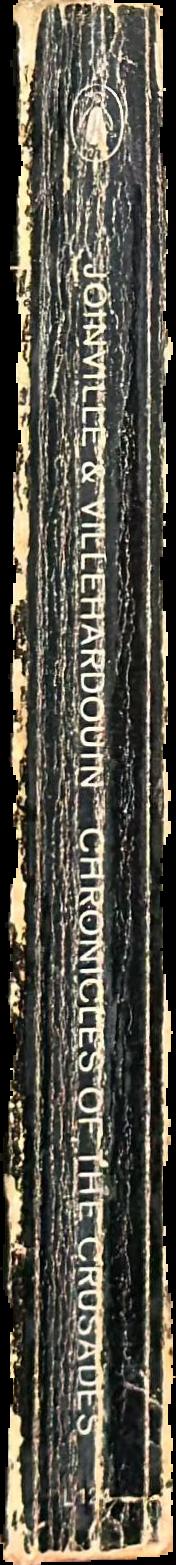 Joinville and Villehardouin : chronicles of the Crusades / translated with an introduction and notes by Caroline Smith live spine