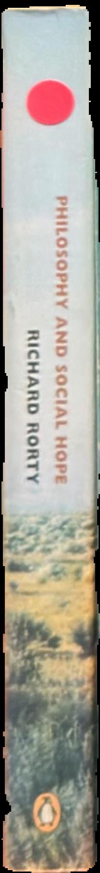 Philosophy and social hope / Richard Rorty live spine