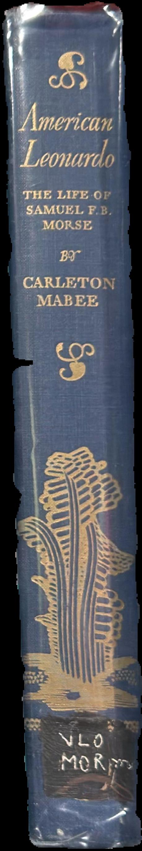 The American Leonardo : the life of Samuel F. B. Morse live spine