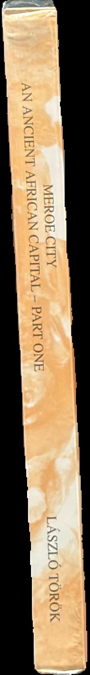 Meroe City and ancient African capital : John Garstang's excavations in the Sudan : part one : text live spine