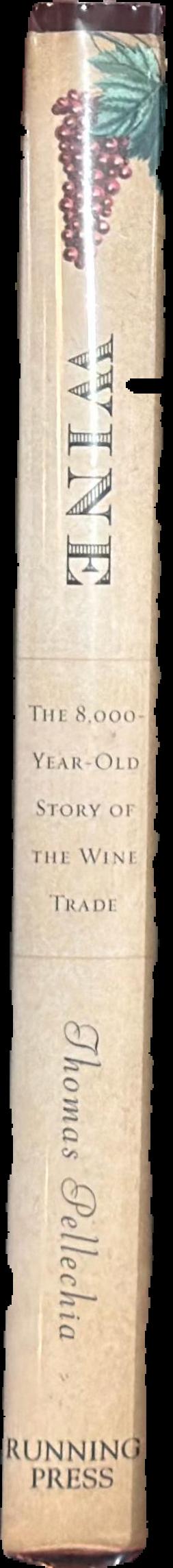 Wine : the 8,000-year-old story of the wine trade live spine