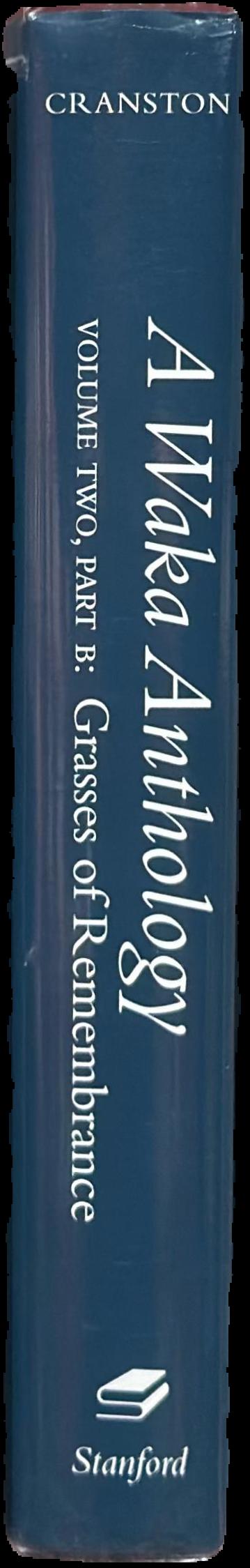 A Waka anthology : volume two : grasses of remembrance : part B live spine