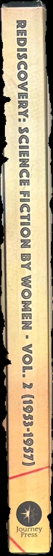 Rediscovery, volume 2 : Science fiction by women (1953-1957) / Journey Press live spine
