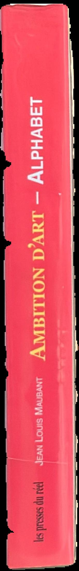 Ambition d'art : volume one : alphabet live spine