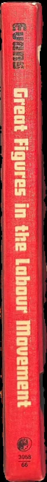 Great figures in the labour movement live spine