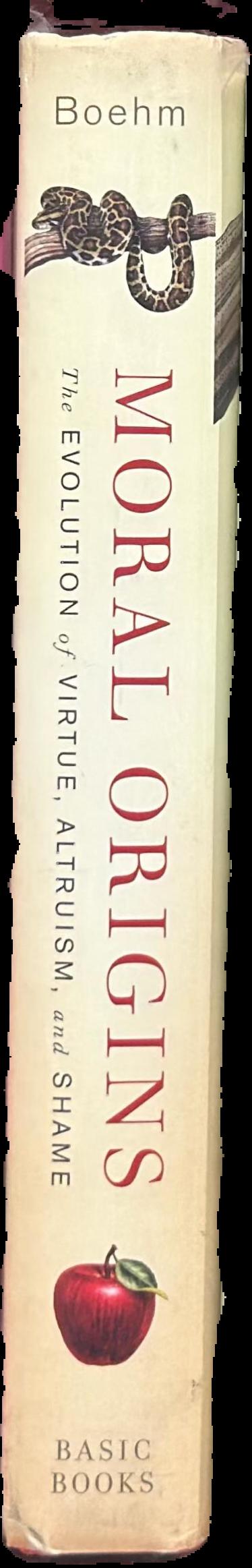 Moral origins : the evolution of virtue, altruism and shame live spine