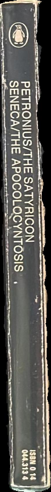 Petronius : the satyricon, and Seneca : the apocolocyntosis / translated with introductions and notes by J. P. Sullivan live spine