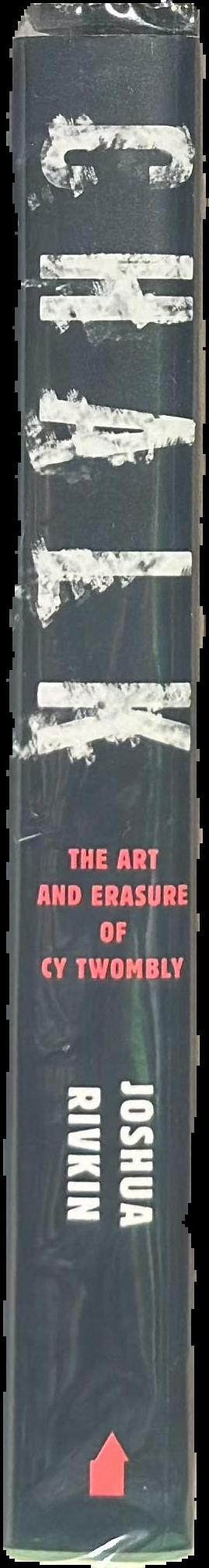 Chalk : the art and erasure of Cy Twombly live spine