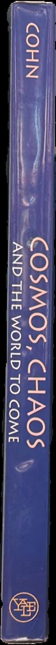 Cosmos, chaos and the world to come : the ancient roots of apocalyptic faith / Norma Cohn live spine